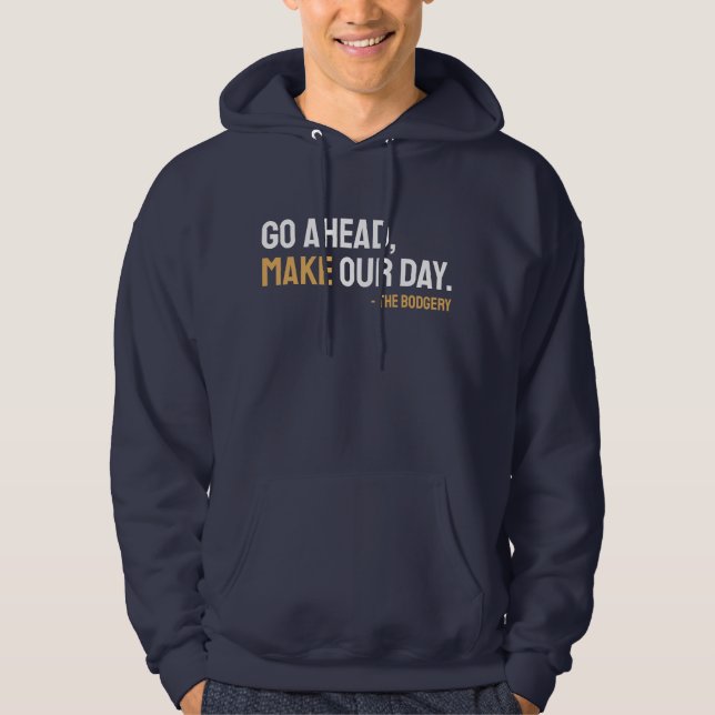 Make Our Day Hoodie (Front)