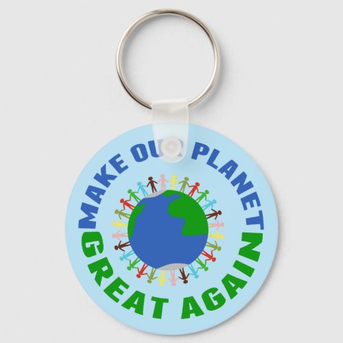 Make Our Planet Great Again Keychain