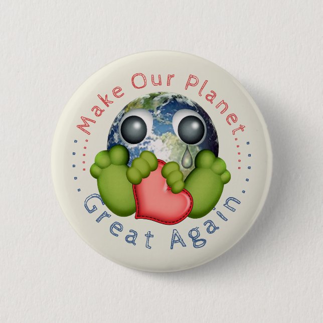 Make Our Planet Great Again Pinback Button (Front)
