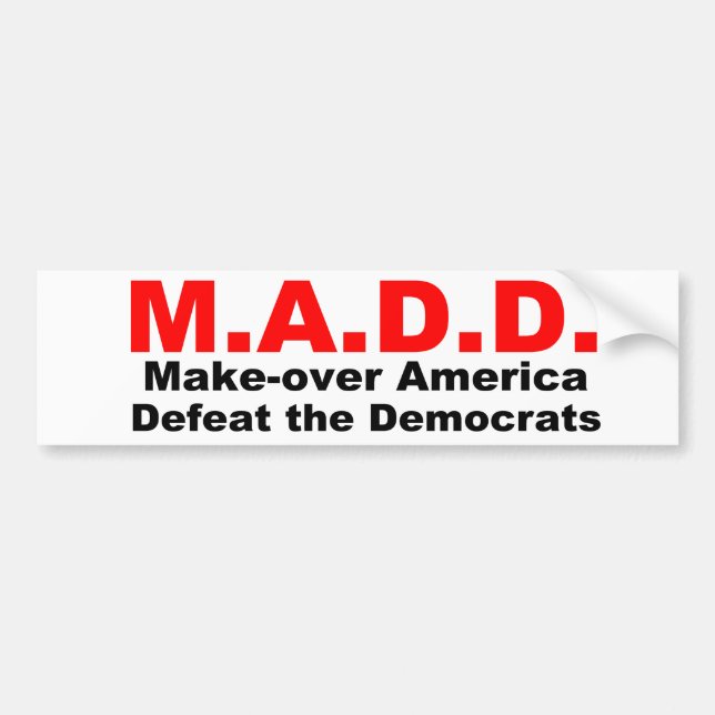 Make Over America, Defeat The Democrates Bumper Sticker (Front)