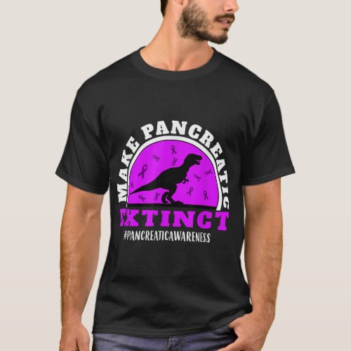 Make Pancreatic extinct Pancreatic Cancer Awarene T_Shirt