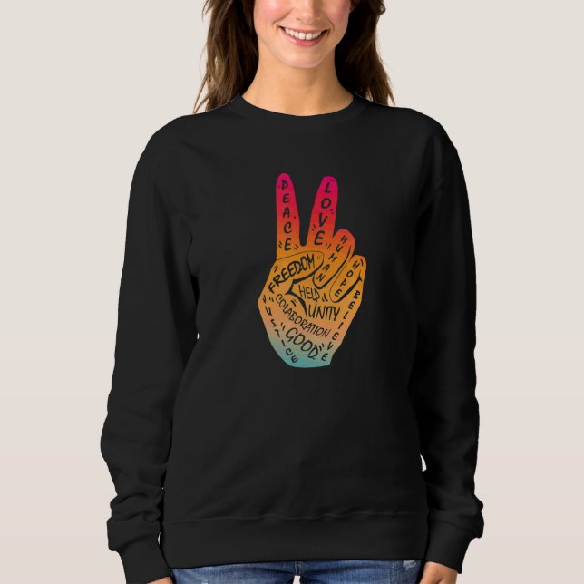 Make Peace Not War  Peace Hand Sign 11 Sweatshirt (Front)