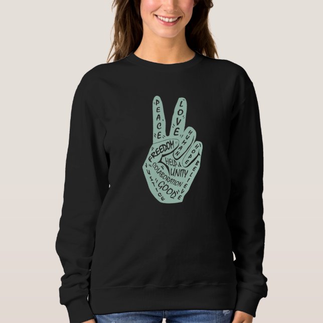 Make Peace Not War  Peace Hand Sign 15 Sweatshirt (Front)