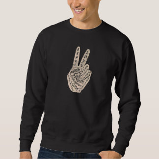 Make Peace Not War  Peace Hand Sign  21 Sweatshirt