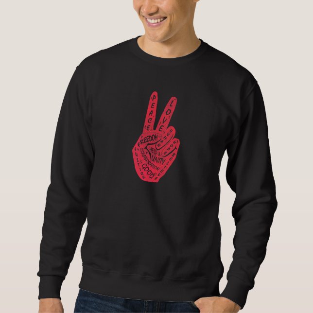 Make Peace Not War  Peace Hand Sign  2 Sweatshirt (Front)