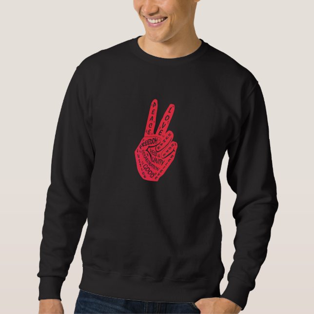 Make Peace Not War  Peace Hand Sign  3 Sweatshirt (Front)