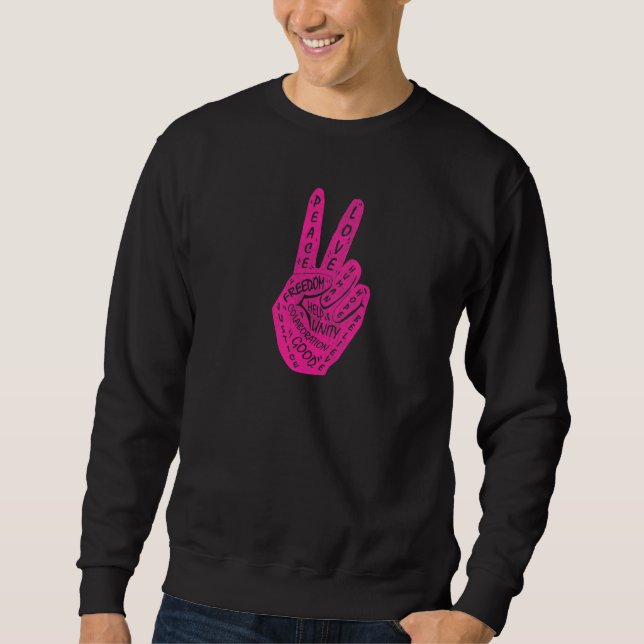 Make Peace Not War  Peace Hand Sign  5 Sweatshirt (Front)