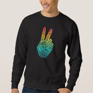 Make Peace Not War  Peace Hand Sign 7 Sweatshirt