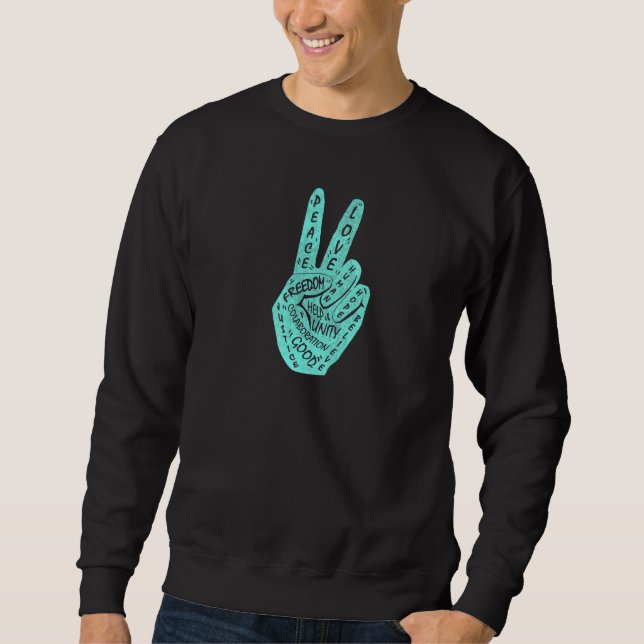 Make Peace Not War  Peace Hand Sign  7 Sweatshirt (Front)