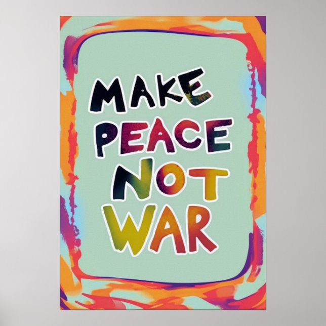 Make Peace Not War Poster (Front)