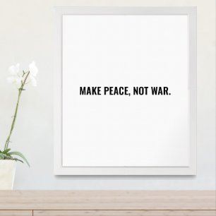 Make peace not war white black minimalist custom framed art