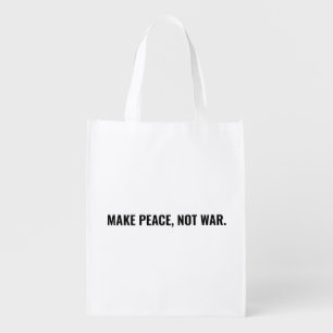 Make Peace Not War white black text minimalist Grocery Bag