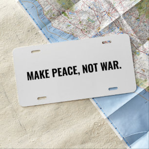 Make peace not war white black text minimalist license plate