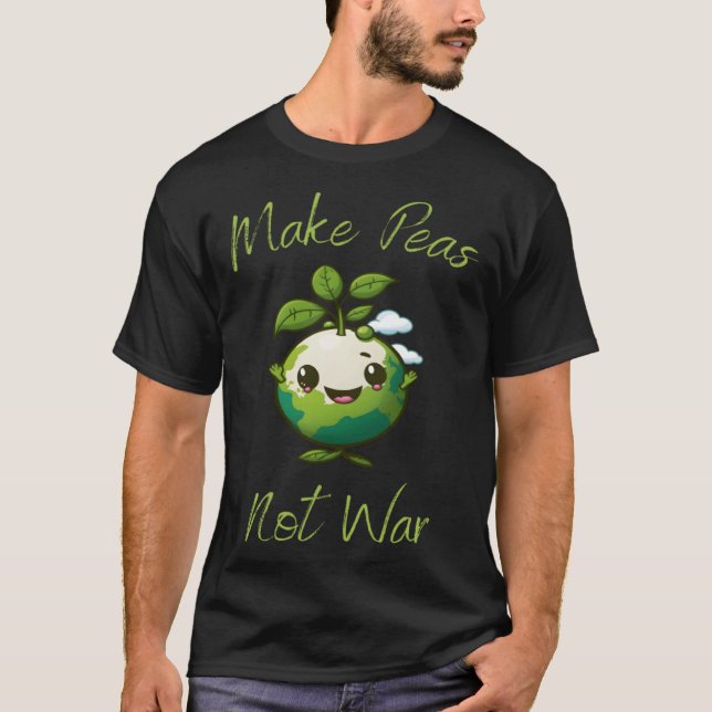 Make Peas Not War Vegan Vegetarian Plantbased Glut T-Shirt (Front)