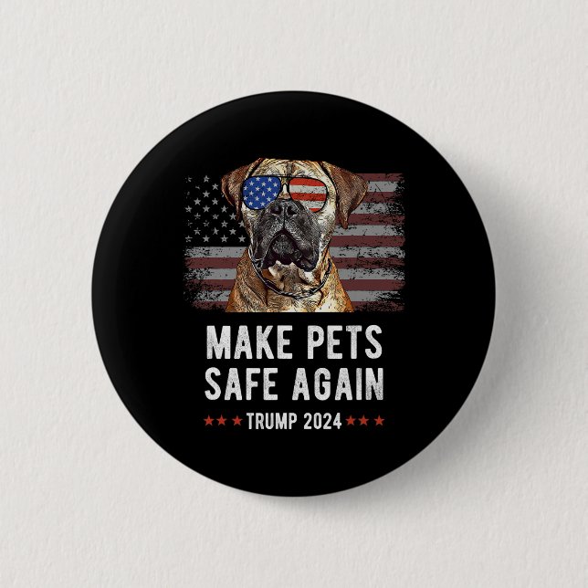 Make Pets Safe Again Bullmastiff Dog Trump  Button (Front)