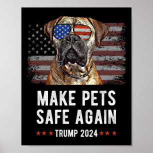 Make Pets Safe Again Bullmastiff Dog Trump Poster