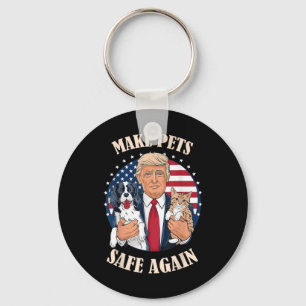 Make Pets Safe Again Cats And Dogs 2024 Debate Keychain
