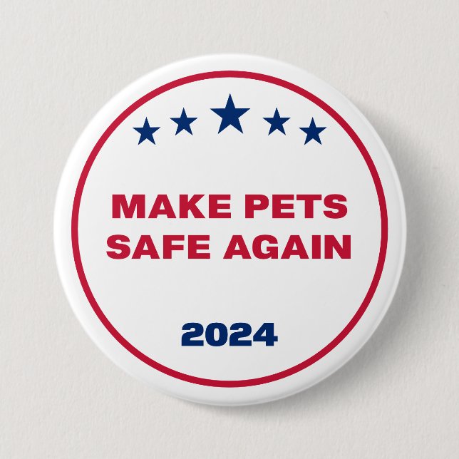Make Pets Safe Again Eating The Dogs Cat Button (Front)