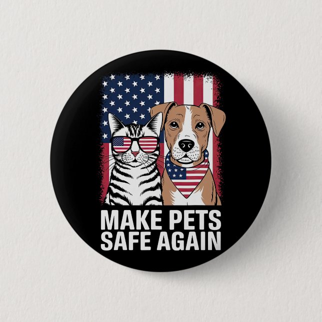 Make Pets Safe Again Election 2024 Debate Cat Dog  Button (Front)