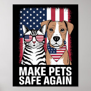 Make Pets Safe Again Election 2024 Debate Cat Dog Poster