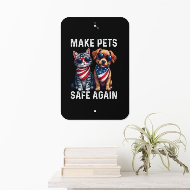 Make Pets Safe Again Funny Metal Sign (In Situ(Wall))