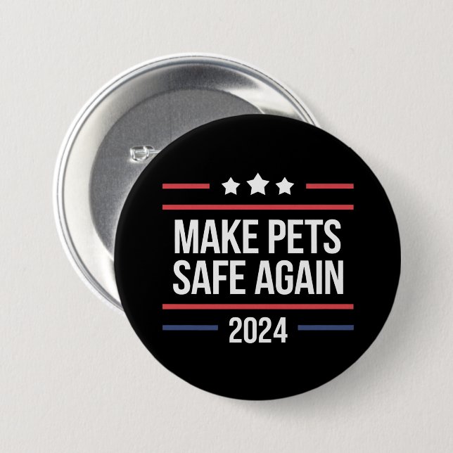Make Pets Safe Again Funny Pet Safety Awareness  Button (Front & Back)