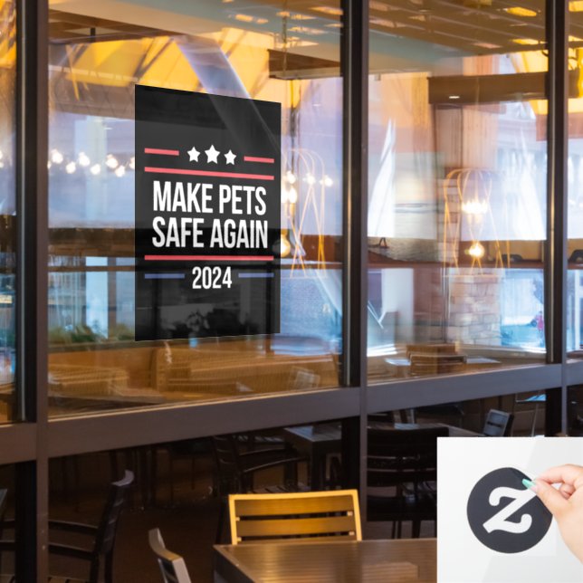 Make Pets Safe Again Funny Pet Safety Awareness  Window Cling (Restaurant Window)