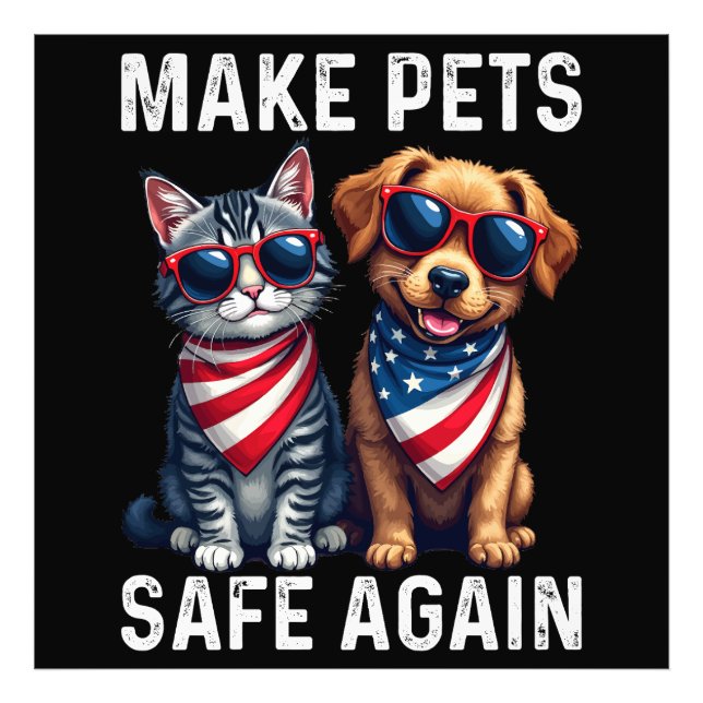 Make Pets Safe Again Funny Photo Print (Front)