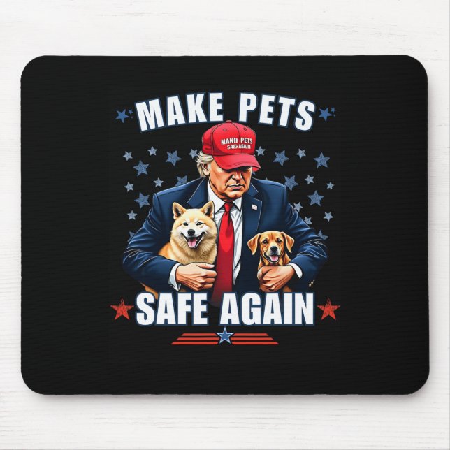Make Pets Safe Again Funny Pro Trump 2024  Mouse Pad (Front)