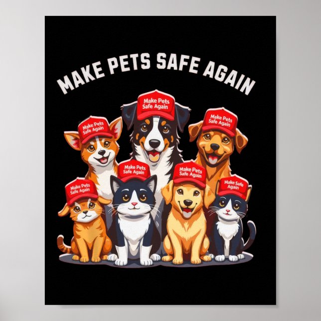 Make Pets Safe Again Funny Trump Election 2024  Poster (Front)