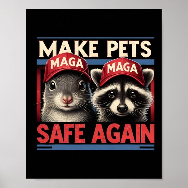 Make Pets Safe Again P Nut The Squirrel And Fred T Poster (Front)