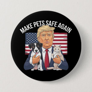 Make Pets Safe Again Save Our Pets Vote Trump Button
