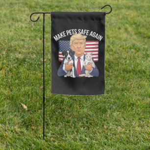 Make Pets Safe Again Save Our Pets Vote Trump Garden Flag