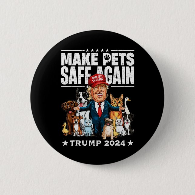 Make Pets Safe Again Trump 2024 Save Our Pets  Button (Front)