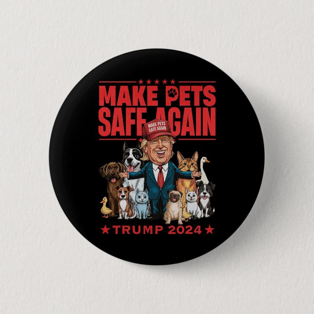 Make Pets Safe Again Trump 2024 Save Our Pets  Button (Front)