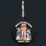 Make Pets Safe Again Trump 2024 Save Our Pets Pet ID Tag<br><div class="desc">Make Pets Safe Again Trump 2024 Save Our Pets</div>