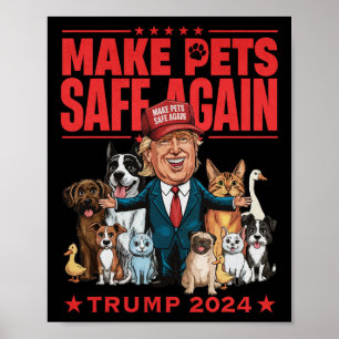 Make Pets Safe Again Trump 2024 Save Our Pets Poster