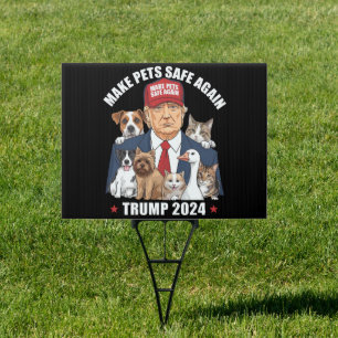 Make Pets Safe Again Trump 2024 Save Our Pets Sign