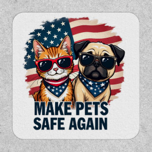 Make Pets Safe Again Trump Cat Dogs Election Patch