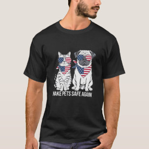 Make Pets Safe Again Trump Harris Debate Dogs Cat T-Shirt