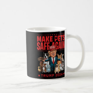 Make Pets Safe Again Trump Mega 2024 Save Our Pets Coffee Mug
