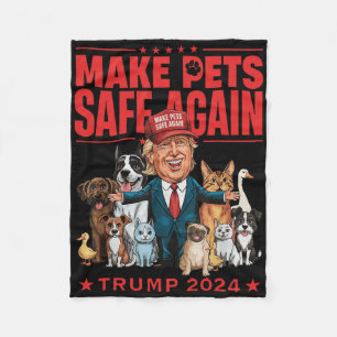 Make Pets Safe Again Trump Mega Save Our Pets Fleece Blanket