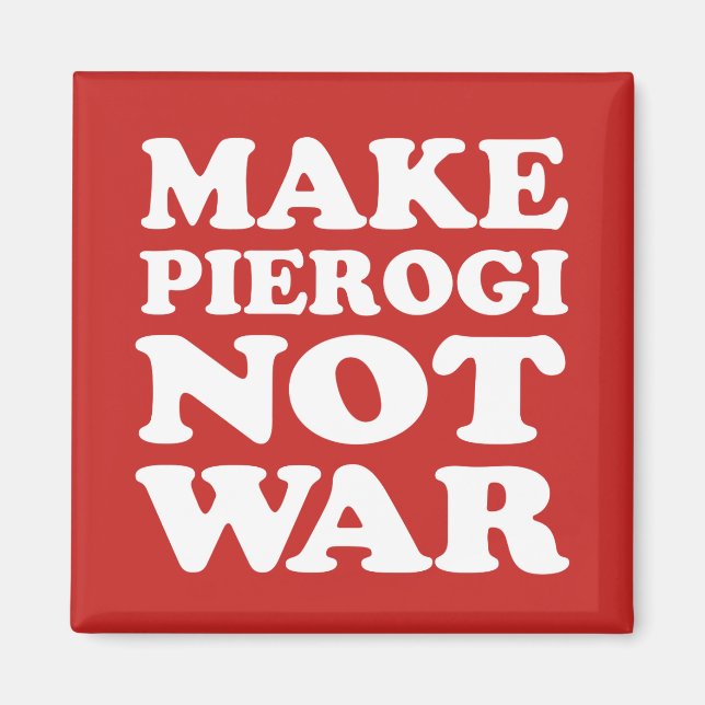 Make Pierogi Not War Red Magnet (Front)