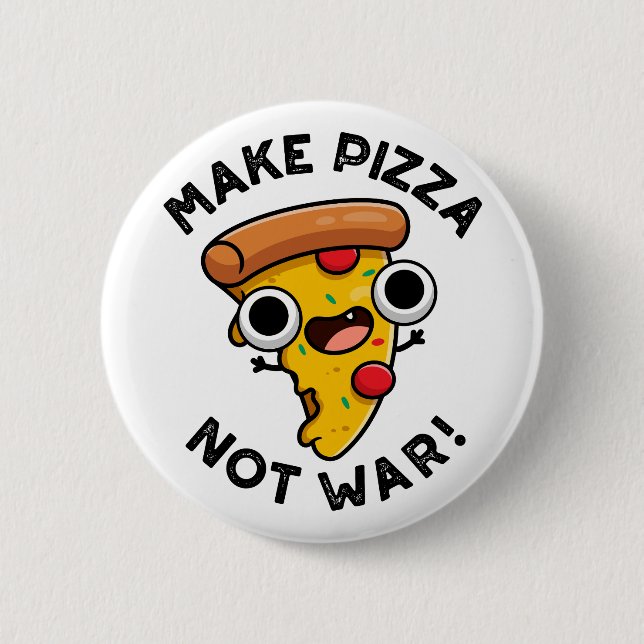 Make Pizza Not War Funny Peace Pun  Button (Front)
