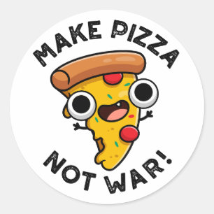 Make Pizza Not War Funny Peace Pun Classic Round Sticker