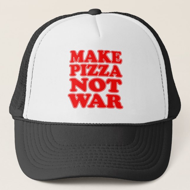 Make Pizza Not War Trucker Hat (Front)