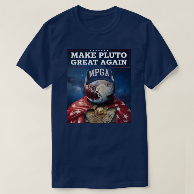 Make Pluto Great Again T-Shirt (Design Front)