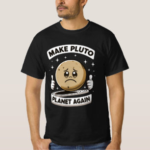Make Pluto Planet Again Funny T-Shirt