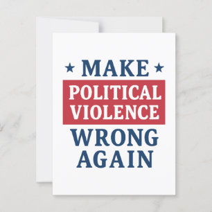 Make political violence wrong again postcard