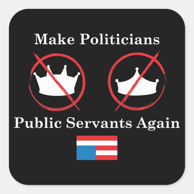 Make politicians public servants sticker (Front)